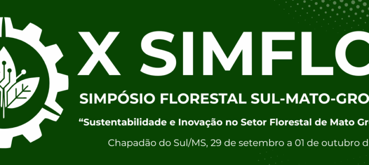 X SIMFLOR reunirá especialistas para debater sustentabilidade e inovação no setor florestal